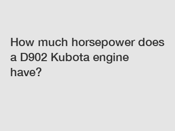 How much horsepower does a D902 Kubota engine have?