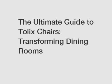 The Ultimate Guide to Tolix Chairs: Transforming Dining Rooms