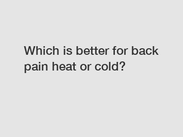 Which is better for back pain heat or cold?
