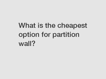 What is the cheapest option for partition wall?