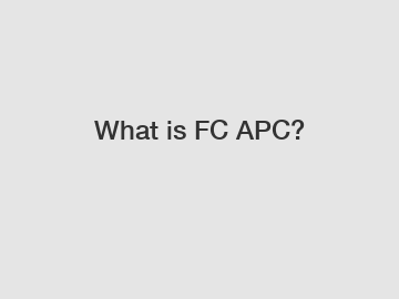 What is FC APC?