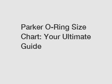 Parker O-Ring Size Chart: Your Ultimate Guide