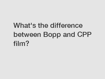 What's the difference between Bopp and CPP film?