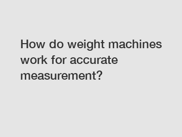 How do weight machines work for accurate measurement?