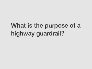 What is the purpose of a highway guardrail?