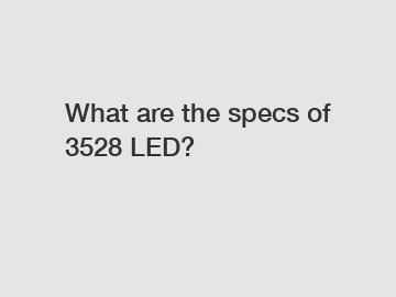What are the specs of 3528 LED?
