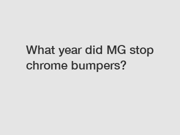 What year did MG stop chrome bumpers?