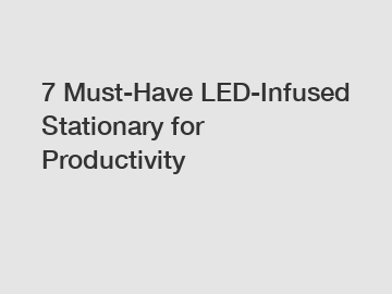 7 Must-Have LED-Infused Stationary for Productivity