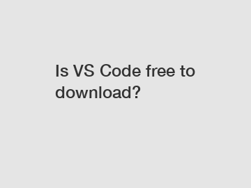 Is VS Code free to download?