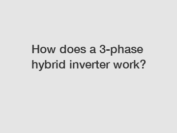 How does a 3-phase hybrid inverter work?