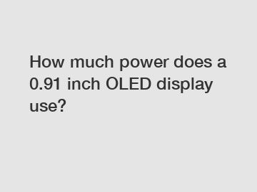 How much power does a 0.91 inch OLED display use?