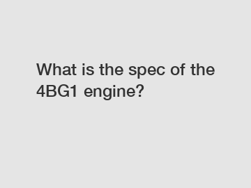 What is the spec of the 4BG1 engine?