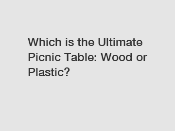 Which is the Ultimate Picnic Table: Wood or Plastic?