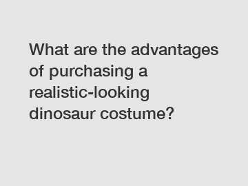 What are the advantages of purchasing a realistic-looking dinosaur costume?