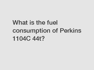 What is the fuel consumption of Perkins 1104C 44t?