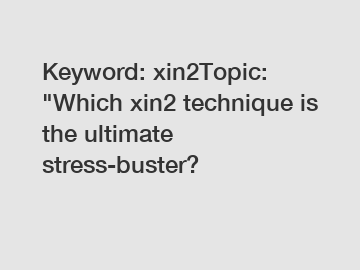 Keyword: xin2Topic: 