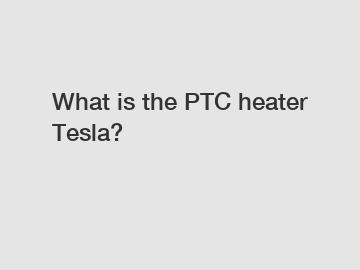 What is the PTC heater Tesla?