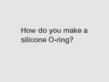 How do you make a silicone O-ring?