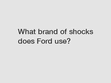 What brand of shocks does Ford use?