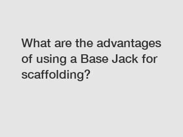 What are the advantages of using a Base Jack for scaffolding?