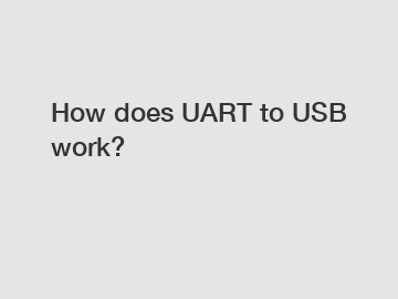How does UART to USB work?