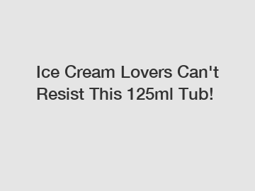 Ice Cream Lovers Can't Resist This 125ml Tub!