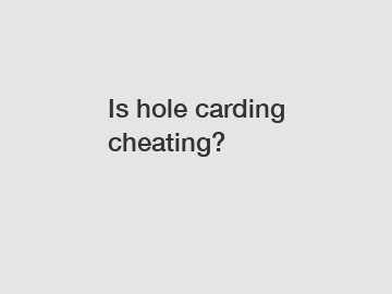 Is hole carding cheating?