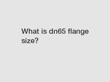 What is dn65 flange size?