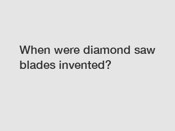 When were diamond saw blades invented?