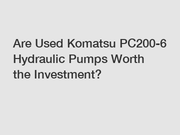 Are Used Komatsu PC200-6 Hydraulic Pumps Worth the Investment?