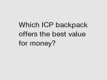 Which ICP backpack offers the best value for money?