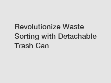 Revolutionize Waste Sorting with Detachable Trash Can