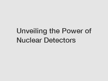 Unveiling the Power of Nuclear Detectors