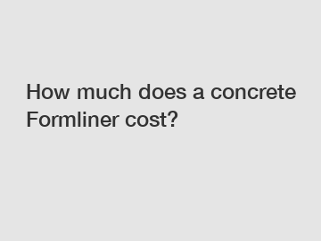 How much does a concrete Formliner cost?