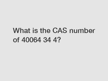 What is the CAS number of 40064 34 4?