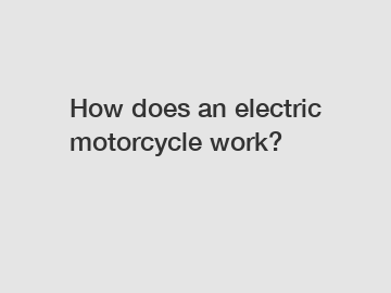 How does an electric motorcycle work?