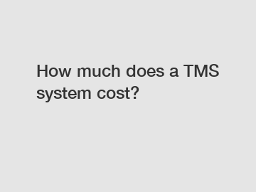 How much does a TMS system cost?