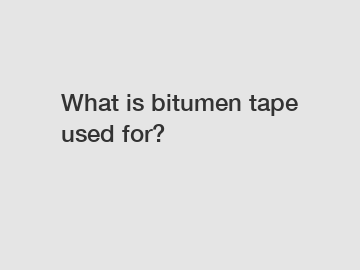 What is bitumen tape used for?