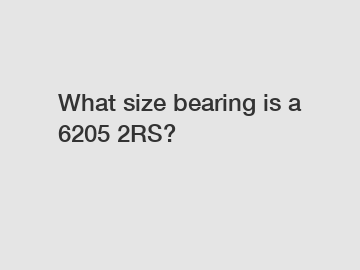 What size bearing is a 6205 2RS?