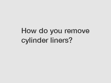 How do you remove cylinder liners?