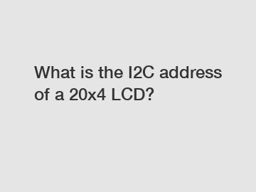 What is the I2C address of a 20x4 LCD?