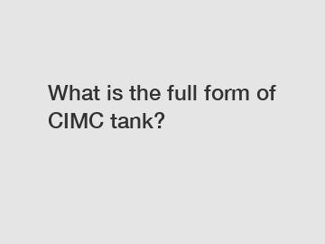 What is the full form of CIMC tank?