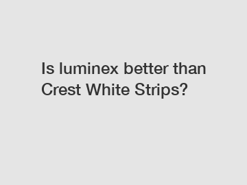 Is luminex better than Crest White Strips?
