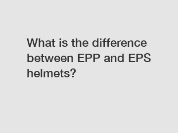 What is the difference between EPP and EPS helmets?