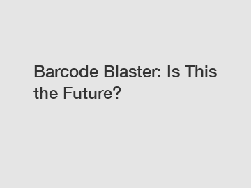 Barcode Blaster: Is This the Future?