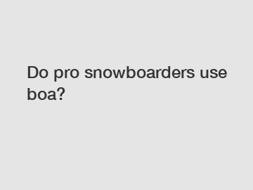 Do pro snowboarders use boa?