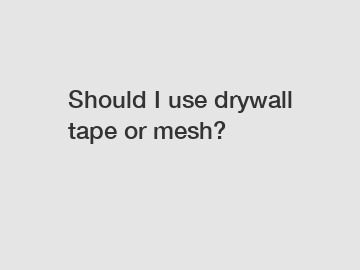 Should I use drywall tape or mesh?