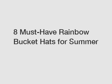 8 Must-Have Rainbow Bucket Hats for Summer