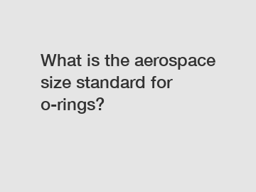 What is the aerospace size standard for o-rings?