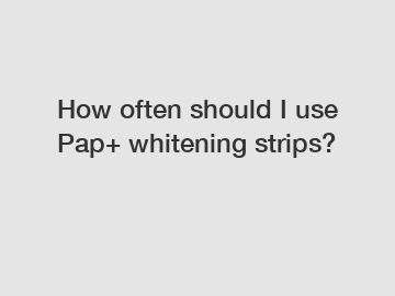 How often should I use Pap+ whitening strips?
